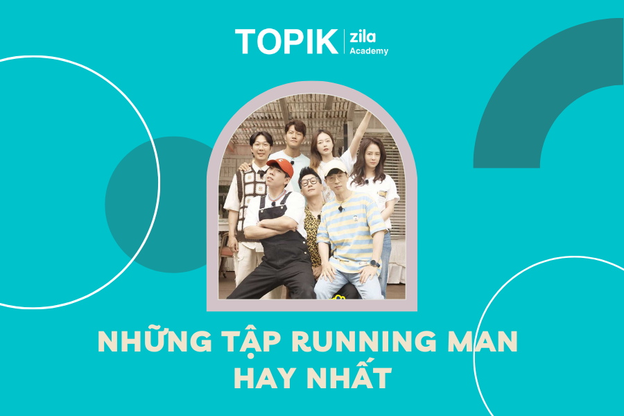 Cười rụng rốn với những tập Running Man hay nhất Zila Academy Học