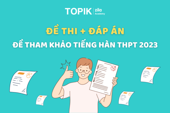 Đề thi + Đáp án đề tham khảo tiếng Hàn THPT 2023